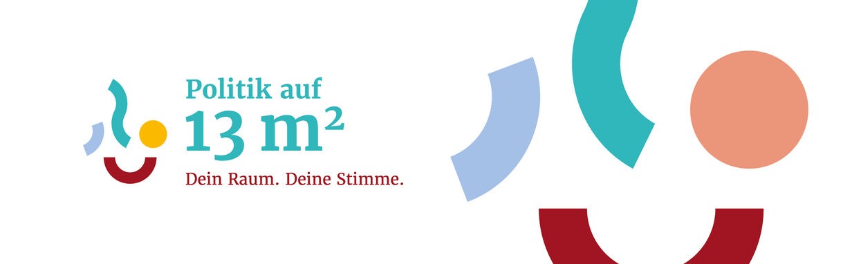 Wir unterstützen die Kampagne „Politik auf 13m²“